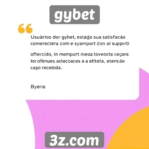usuários relatam satisfação com suporte do gybet